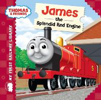 Thomas & Friends: My First Railway Library: James the Splendid Red Engine - My First Railway Library (Board book)