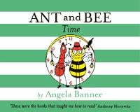 Ant and Bee Time - Ant and Bee (Hardback)