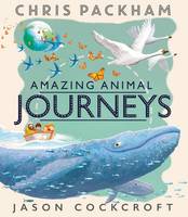 Amazing Animal Journeys (Hardback)