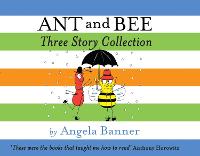 Ant and Bee Three Story Collection - Ant and Bee (Hardback)