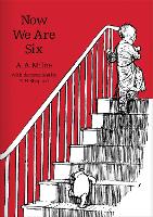 Now We Are Six - Winnie-the-Pooh - Classic Editions (Hardback)