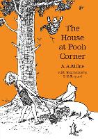 The House at Pooh Corner - Winnie-the-Pooh - Classic Editions (Paperback)
