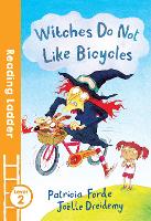 Witches Do Not Like Bicycles - Reading Ladder Level 2 (Paperback)