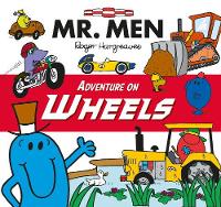 Mr. Men Adventure on Wheels - Mr. Men and Little Miss Adventures (Paperback)