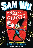Sam Wu Is NOT Afraid of Ghosts! - Sam Wu is Not Afraid (Paperback)