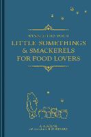 Winnie-the-Pooh: Little Somethings & Smackerels for Food Lovers (Hardback)