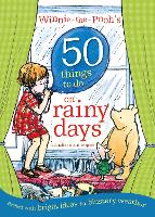 Winnie-the-Pooh's 50 Things to do on rainy days (Paperback)