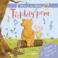 Winnie-the-Pooh: Tiddely pom: Rhymes and Hums to Enjoy Together (Board book)