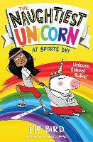The Naughtiest Unicorn at Sports Day - The Naughtiest Unicorn series Book 2 (Paperback)