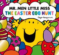 Mr. Men Little Miss: The Easter Egg Hunt - Mr. Men and Little Miss Picture Books (Paperback)