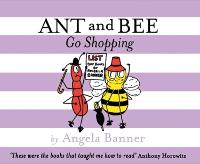 Ant and Bee Go Shopping - Ant and Bee (Hardback)