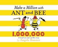 Make a Million with Ant and Bee - Ant and Bee (Hardback)