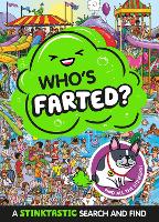 Who's Farted? A Stinktastic Search and Find (Paperback)