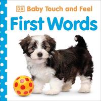 Baby Touch and Feel First Words - Baby Touch and Feel (Board book)