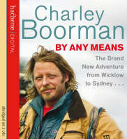 By Any Means: His Brand New Adventure from Wicklow to Wollongong (CD-Audio)