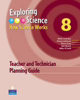 Exploring Science : How Science Works Year 8 Teacher and Technician Planning Guide - EXPLORING SCIENCE 2