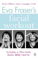 Eva Fraser's Facial Workout