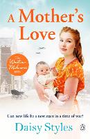 A Mother's Love - Wartime Midwives Series (Paperback)