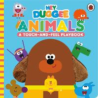 Hey Duggee: Animals: A Touch-and-Feel Playbook - Hey Duggee (Board book)