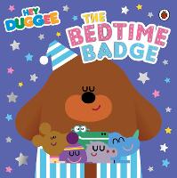 Hey Duggee: The Bedtime Badge - Hey Duggee (Paperback)