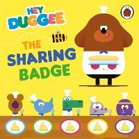 Hey Duggee: The Sharing Badge - Hey Duggee (Board book)
