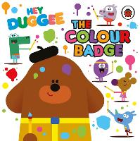 Hey Duggee: The Colour Badge (Board book)
