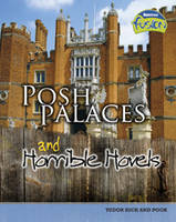 Posh Palaces and Horrible Hovels: Tudor Rich and Poor - Raintree Fusion: History (Paperback)