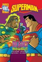 The Deadly Double - DC Super Heroes - Superman (Paperback)