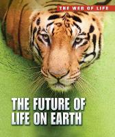 The Future of Life on Earth - The Web of Life (Paperback)