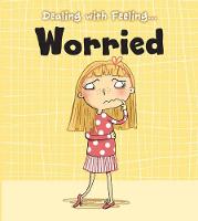 Worried - Dealing with Feeling... (Paperback)