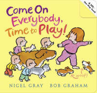 Come on Everybody! Time to Play! (Hardback)