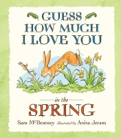 Guess How Much I Love You in the Spring - Guess How Much I Love You (Board book)