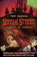 Scream Street 12: Secret of the Changeling - Scream Street (Paperback)