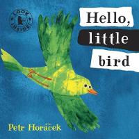 Hello, Little Bird (Board book)