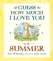 Guess How Much I Love You in the Summer - Guess How Much I Love You (Paperback)