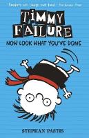 Timmy Failure: Now Look What You've Done - Timmy Failure (Paperback)