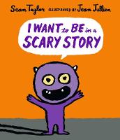 I Want to Be in a Scary Story (Hardback)