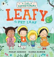 The Little Adventurers: Leafy the Pet Leaf - Little Adventurers (Paperback)
