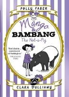 Mango & Bambang: The Not-a-Pig (Book One) - Mango and Bambang (Paperback)