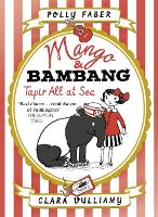 Mango & Bambang: Tapir All at Sea (Book Two) - Mango and Bambang (Paperback)