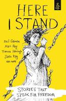 Here I Stand: Stories that Speak for Freedom (Paperback)