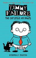 Timmy Failure: The Cat Stole My Pants - Timmy Failure (Hardback)