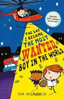 The Day I Became the Most Wanted Boy in the World (Paperback)