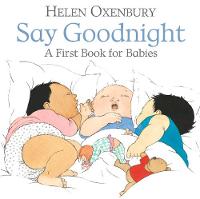 Say Goodnight: A First Book for Babies (Board book)