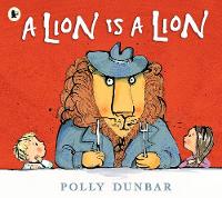 A Lion Is a Lion (Paperback)