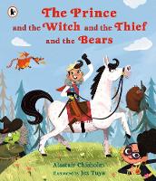 The Prince and the Witch and the Thief and the Bears (Paperback)