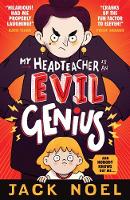 My Headteacher Is an Evil Genius: And Nobody Knows but Me... (Paperback)