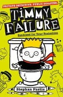 Timmy Failure: Sanitized for Your Protection - Timmy Failure (Paperback)