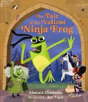 The Tale of the Valiant Ninja Frog (Hardback)