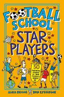Football School Star Players: 50 Inspiring Stories of True Football Heroes (Paperback)